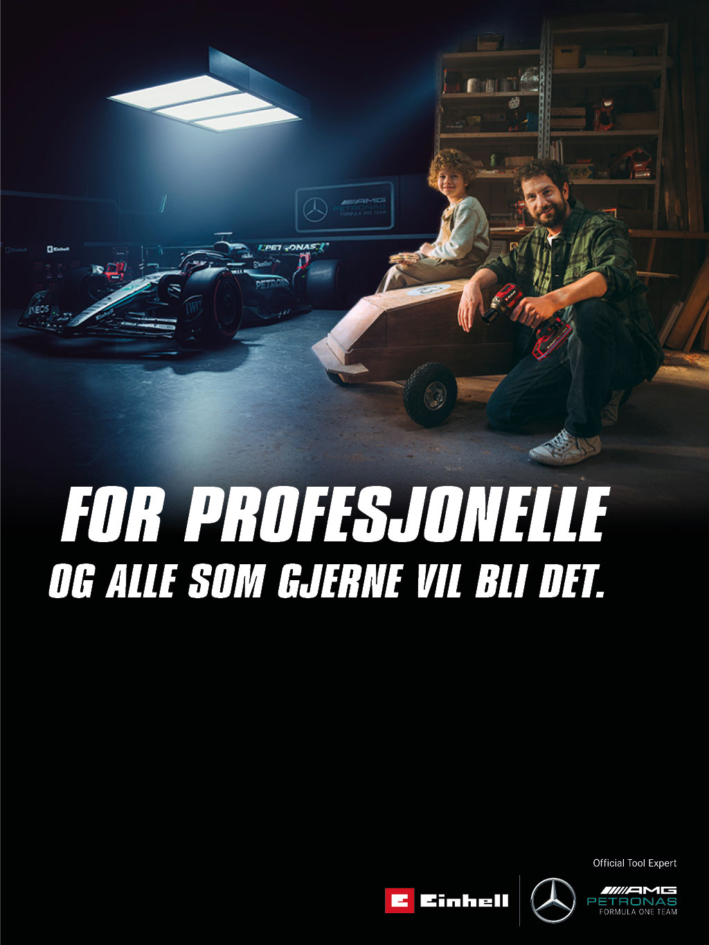 En far og et barn i et verksted med en hjemmelaget såpekassebil. I bakgrunnen står en Mercedes-AMG PETRONAS Formel 1-bil og Einhell-verktøy. Tekst til høyre: «For profesjonelle og de som ønsker å bli det.»